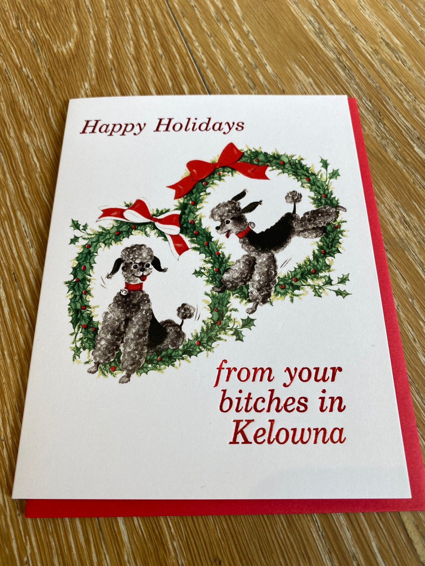 Happy Holidays From Your Bitches in Kelowna