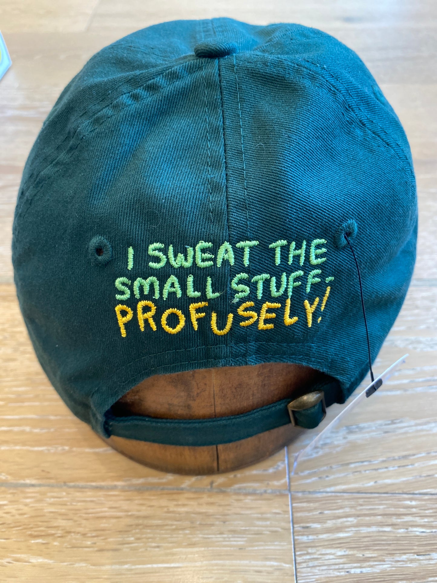 I Sweat The Small Stuff Profusely Ball cap