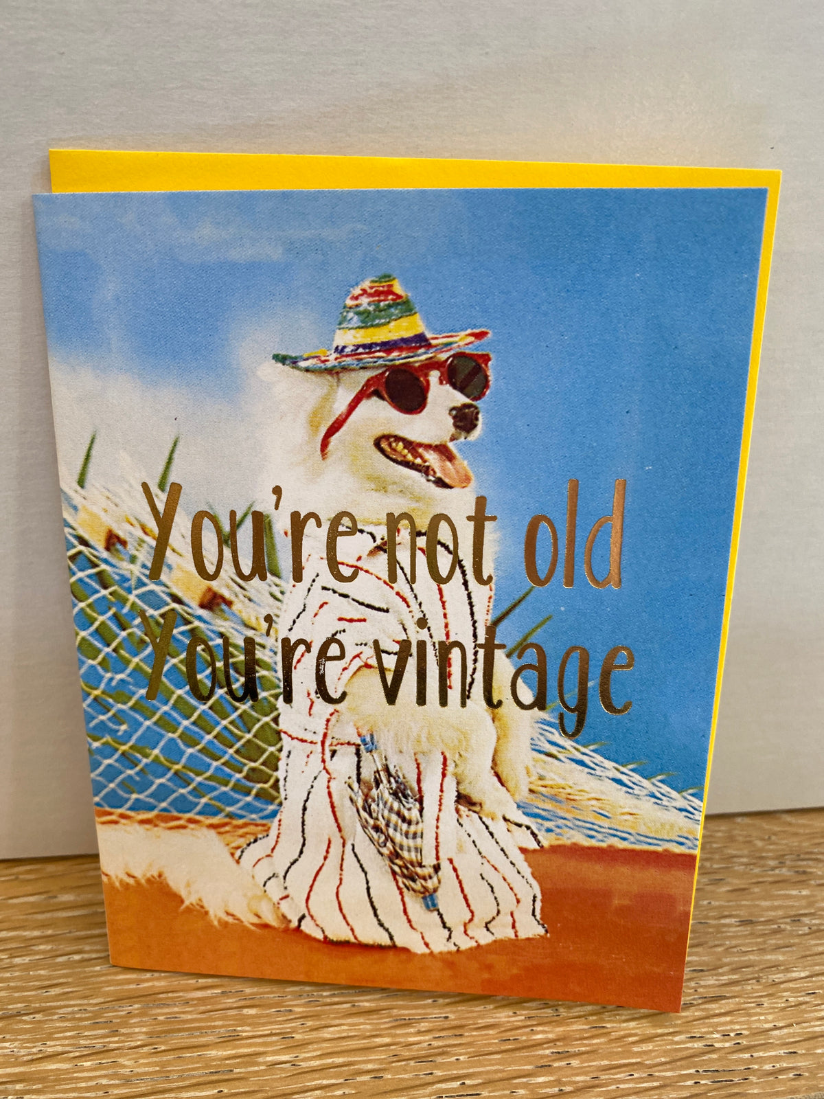 You’re Not Old You’re Vintage
